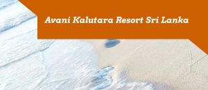 Avani Kalutara Resort Sri Lanka