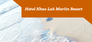 Hotel Khao Lak Merlin Resort