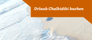 Urlaub Chalkidiki buchen