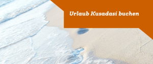 Urlaub Kusadasi buchen