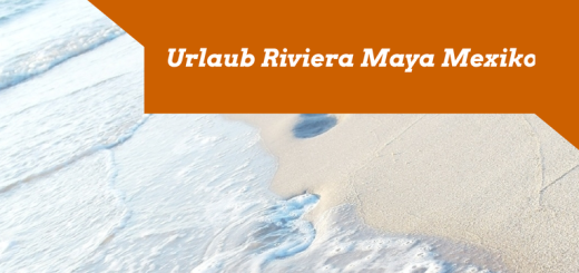 Urlaub Riviera Maya Mexiko